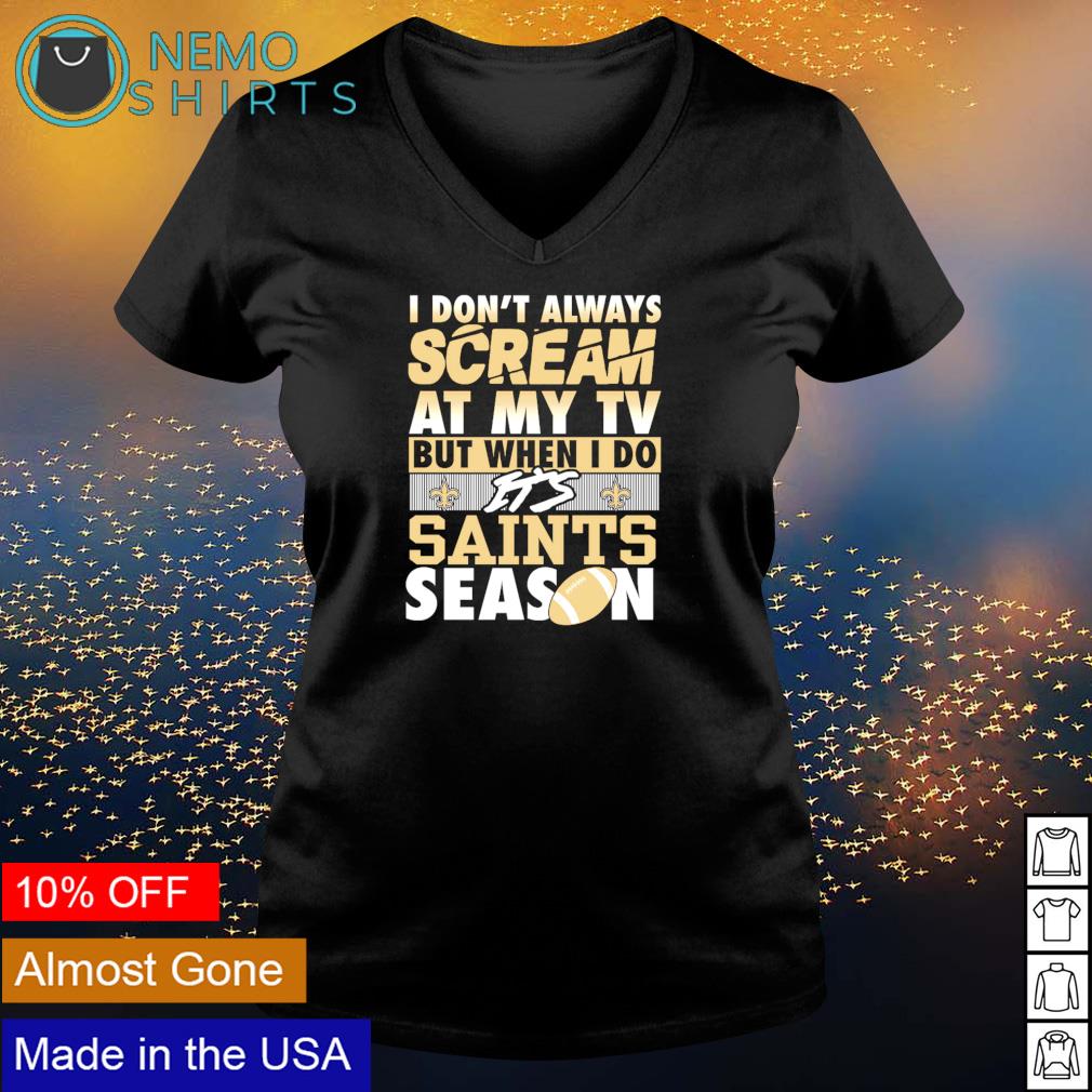 I don't always scream at my TV but when do it's - Adult & Kids T-Shirts, Sweatshirts & Hoodies apparel design preview 5