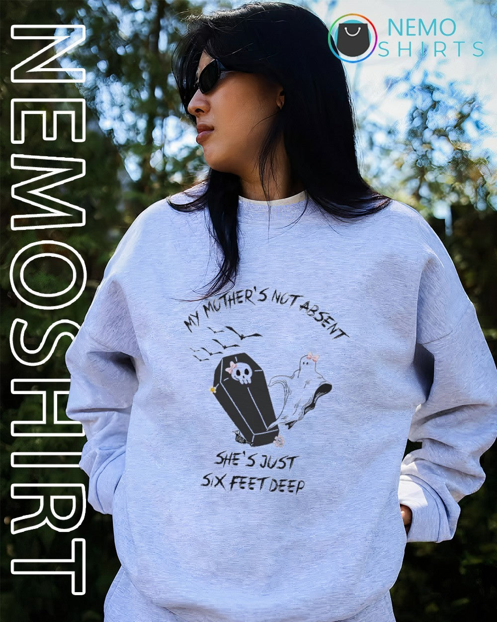 My mother's not absent she's just six feet deep - Adult & Kids T-Shirts, Sweatshirts & Hoodies apparel design preview 4