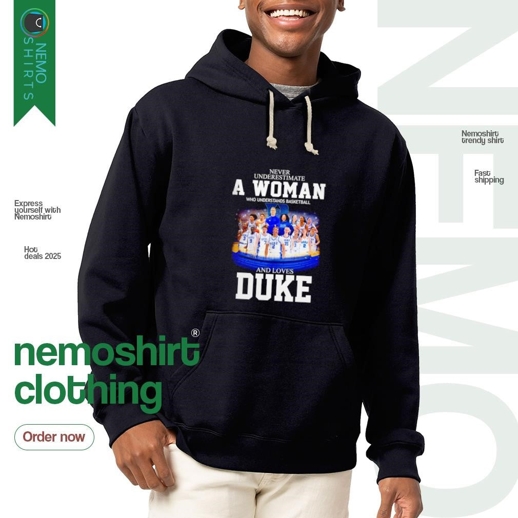 Duke Blue Devils never underestimate a woman who - Adult & Kids T-Shirts, Sweatshirts & Hoodies apparel design preview 2