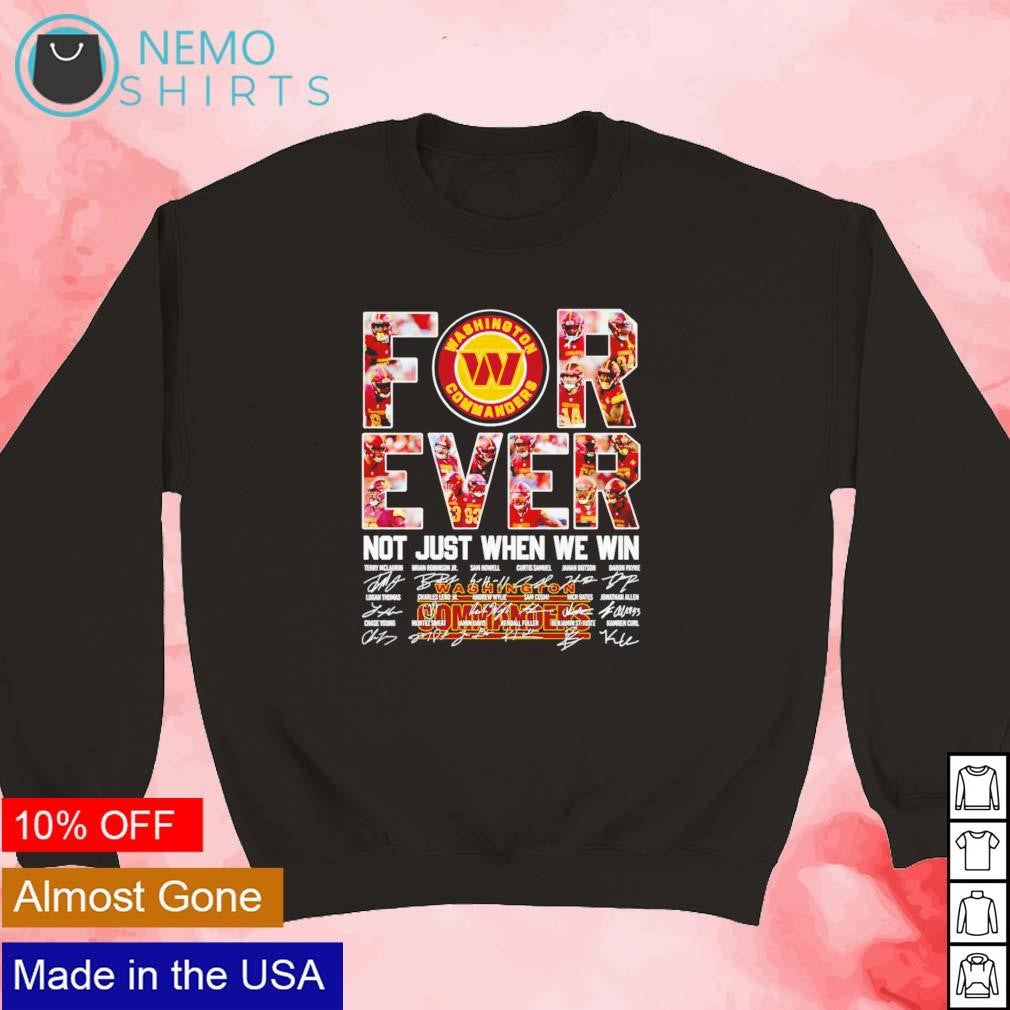 Washington Commanders forever not just when we win - Adult & Kids T-Shirts, Sweatshirts & Hoodies product image 5