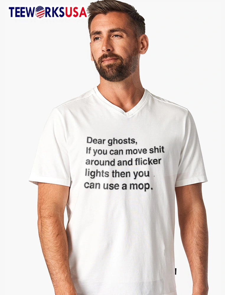 Dear ghosts if you can move shit around and flicker - Adult & Kids T-Shirts, Sweatshirts & Hoodies apparel design preview 7