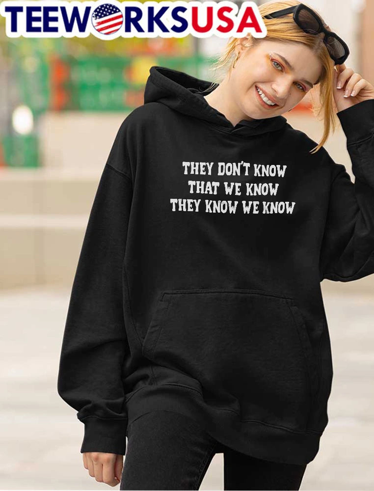 They Dont Know That We Clay Lettering Text Black - Adult & Kids T-Shirts, Sweatshirts & Hoodies apparel design preview 4
