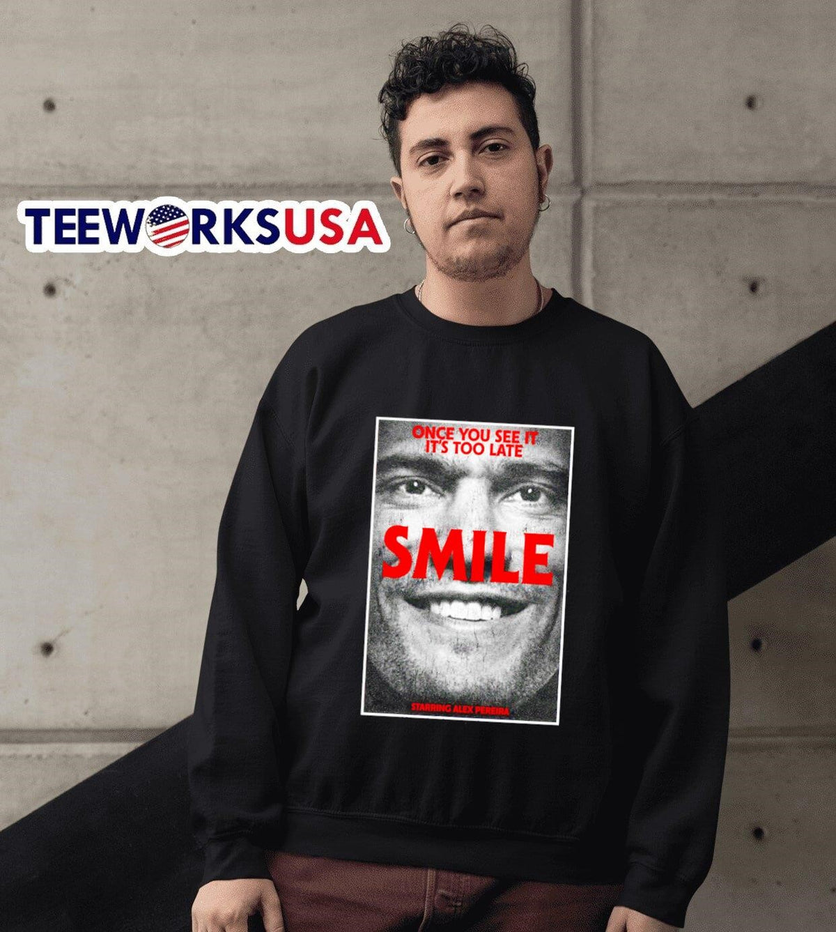 Alex Pereira once you see it it's too late smile - Adult & Kids T-Shirts, Sweatshirts & Hoodies apparel design preview 3
