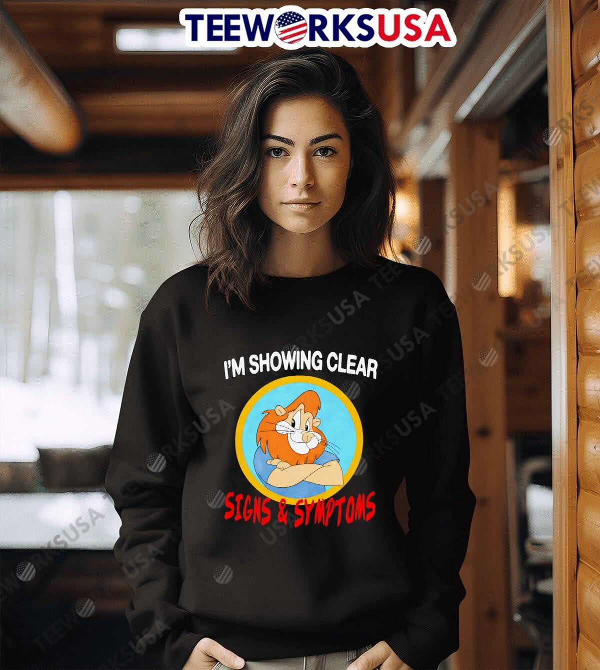 I'm showing clear signs and symptoms - Adult & Kids T-Shirts, Sweatshirts & Hoodies apparel design preview 6