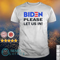 Biden please let us in American - Adult & Kids T-Shirts, Sweatshirts & Hoodies apparel design preview 1