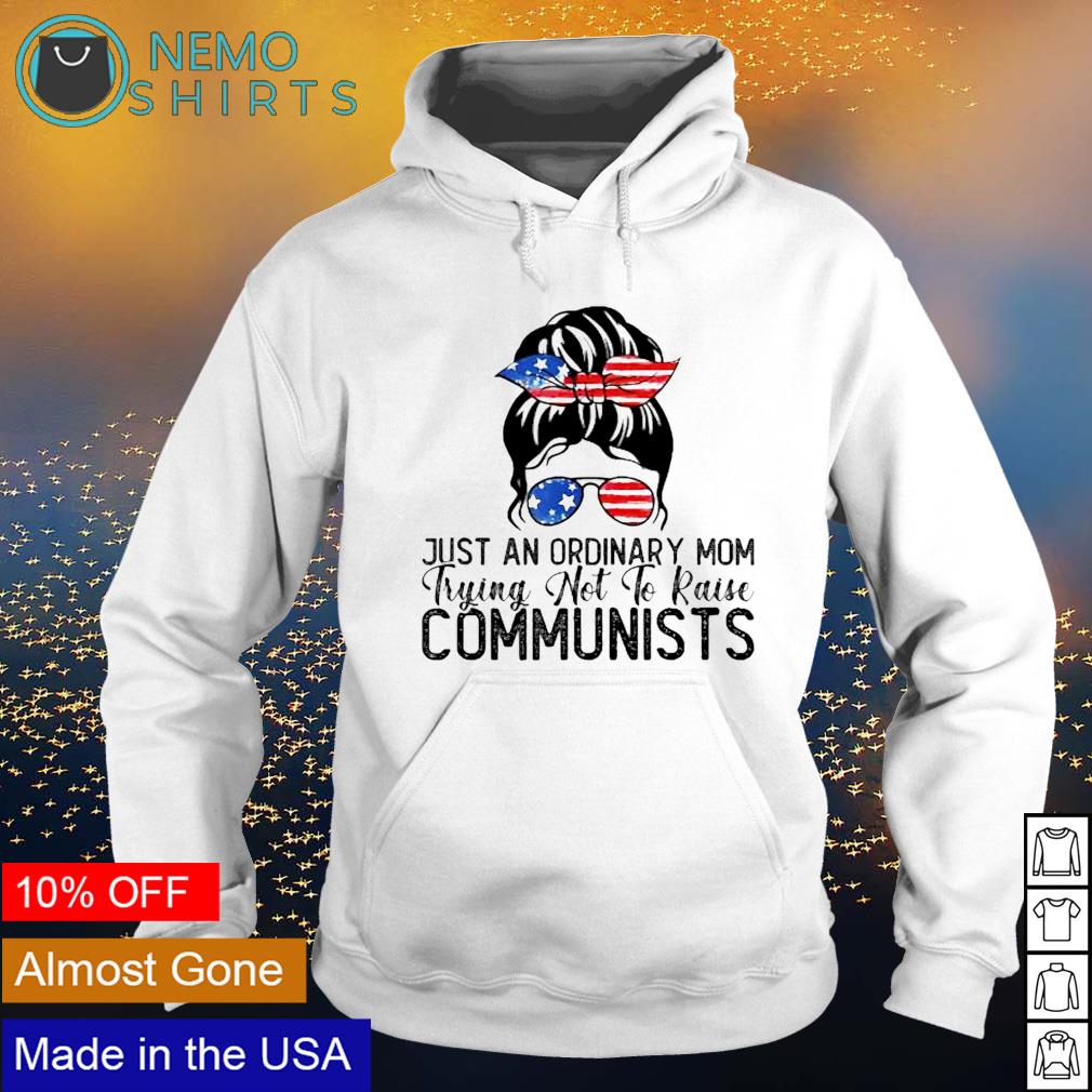 Just an ordinary mom trying not to raise comm with - Adult & Kids T-Shirts, Sweatshirts & Hoodies apparel design preview 2