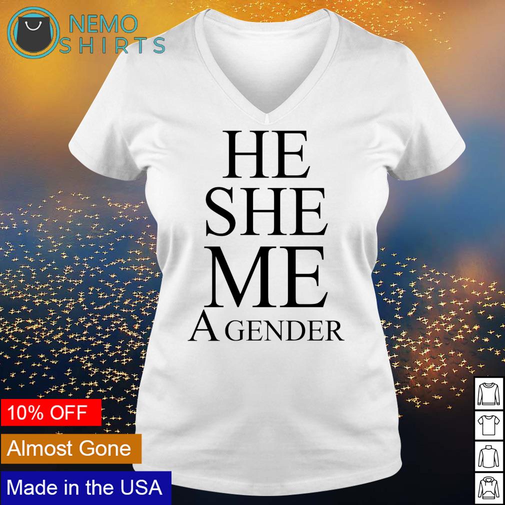 He she me a gender - Adult & Kids T-Shirts, Sweatshirts & Hoodies apparel design preview 5