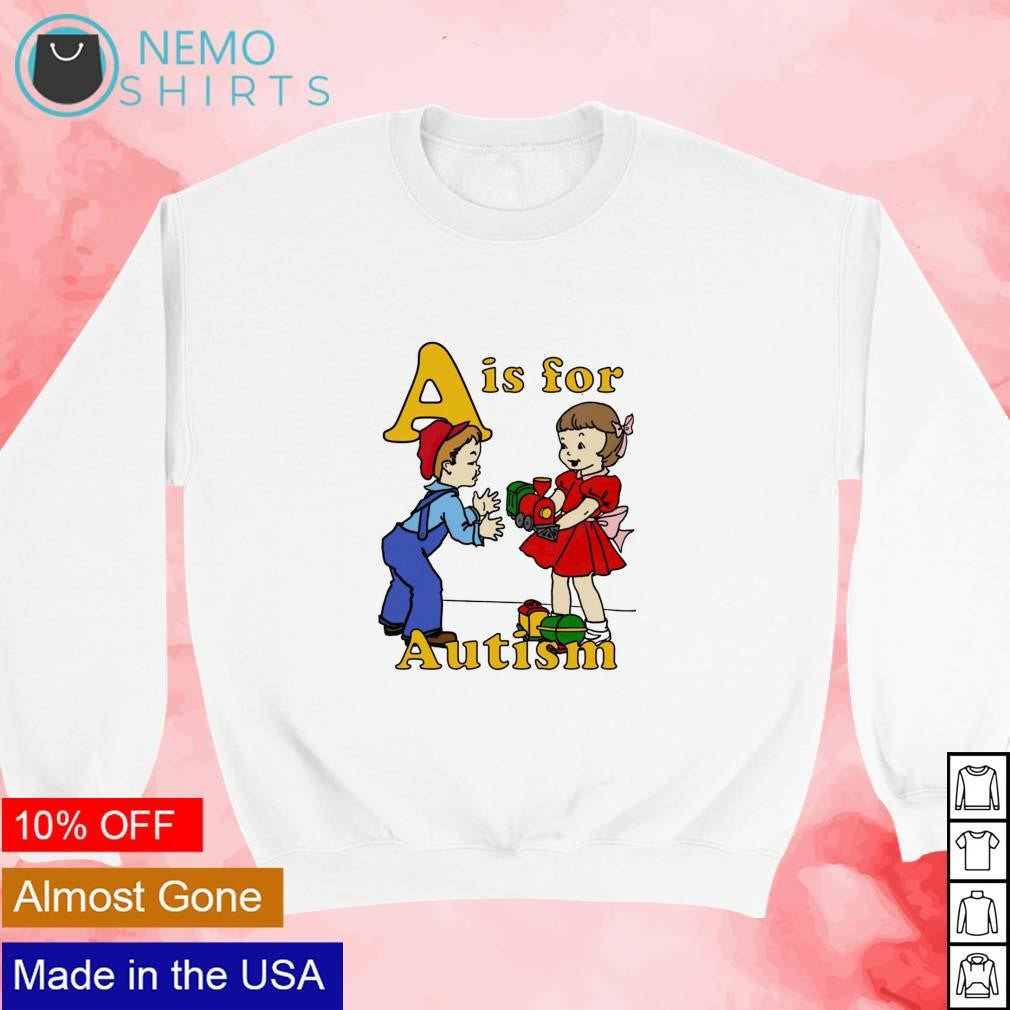 A is for Autism - Adult & Kids T-Shirts, Sweatshirts & Hoodies apparel design preview 3