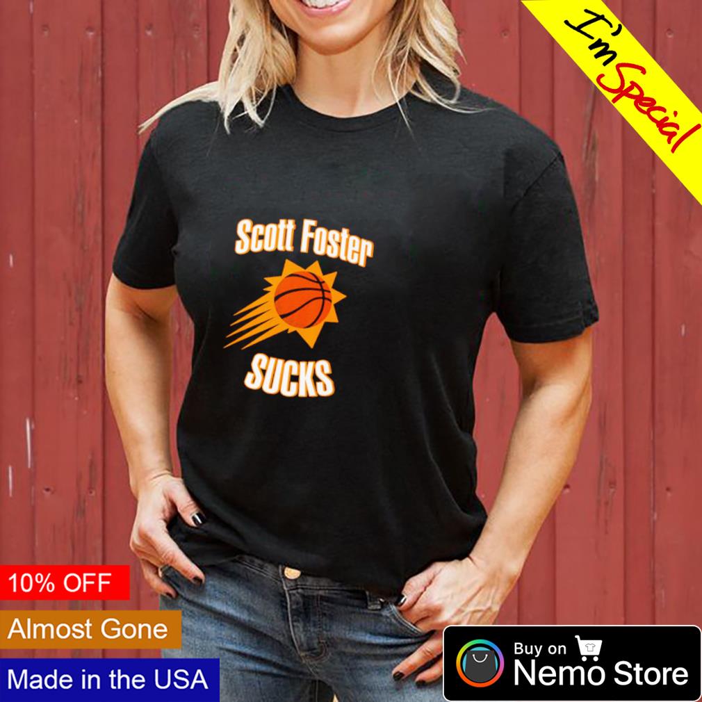 Phoenix Suns Scott Foster sucks - Adult & Kids T-Shirts, Sweatshirts & Hoodies apparel design preview 3