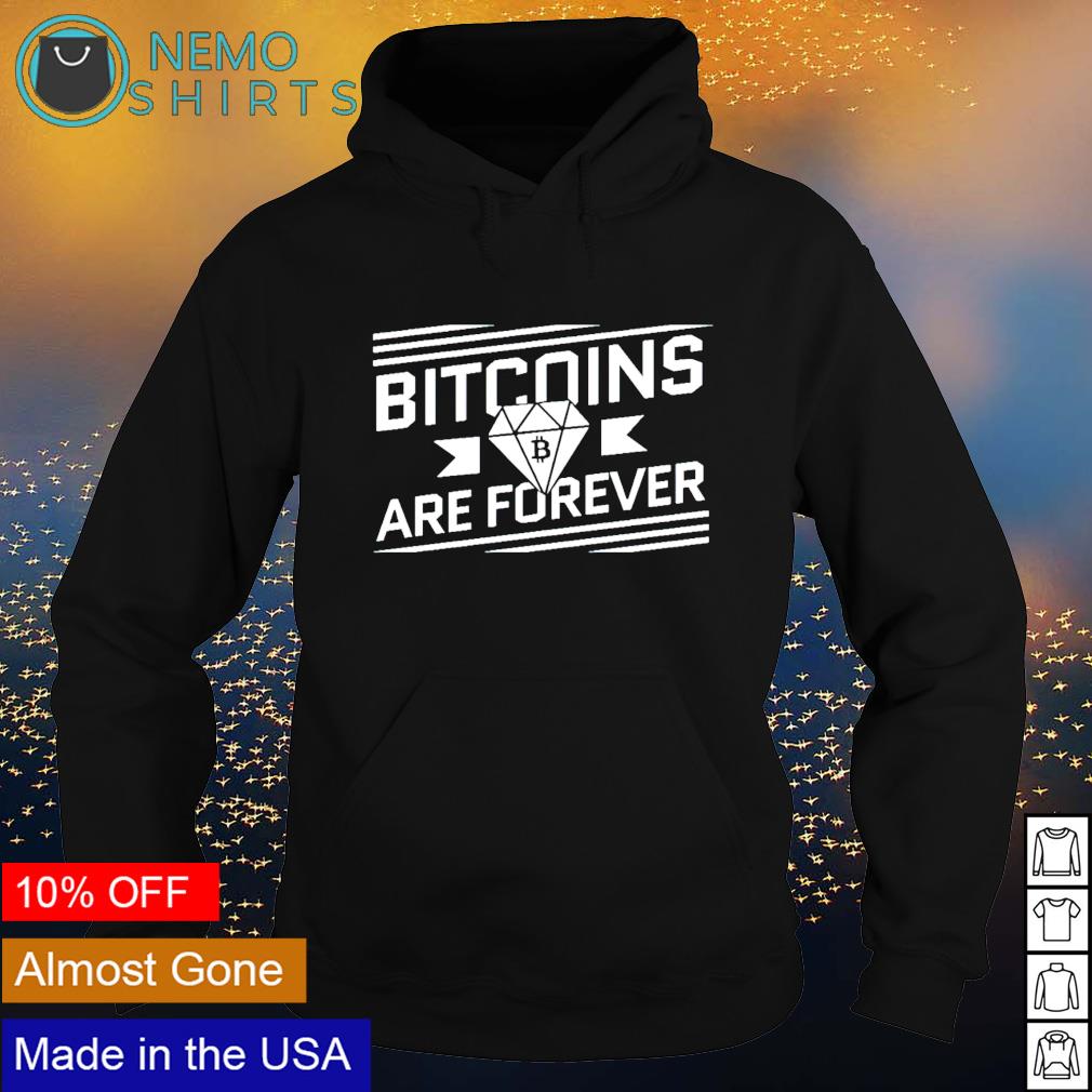 Bitcoins are forever - Adult & Kids T-Shirts, Sweatshirts & Hoodies apparel design preview 2