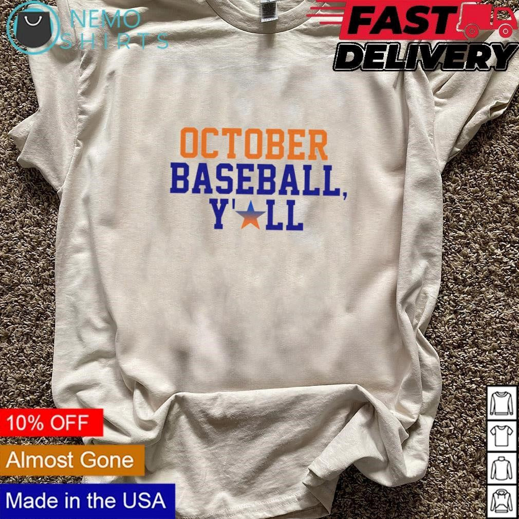 October baseball y'all Houston Astros - Adult & Kids T-Shirts, Sweatshirts & Hoodies apparel design preview 3