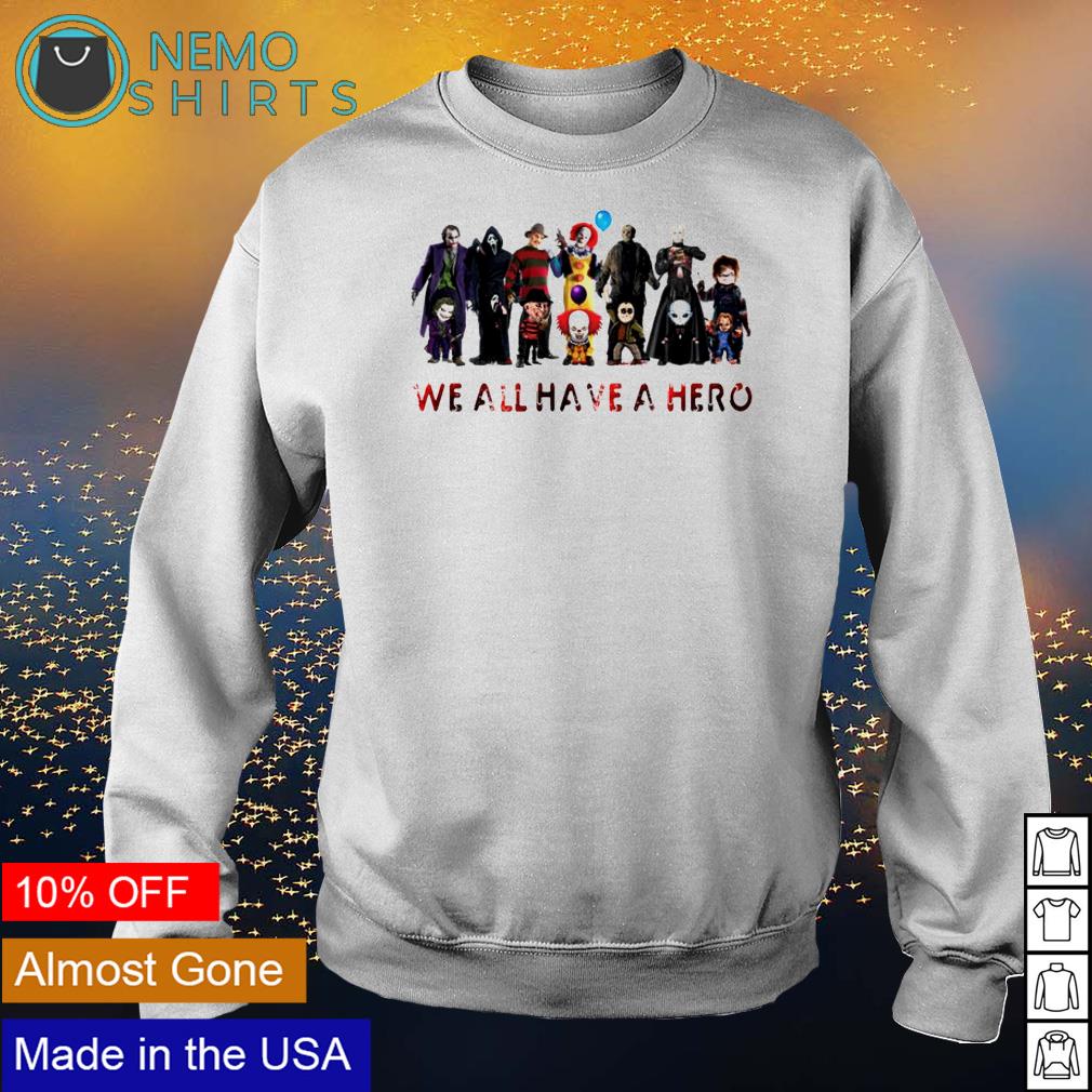Horror halloween we all have a hero - Adult & Kids T-Shirts, Sweatshirts & Hoodies apparel design preview 4