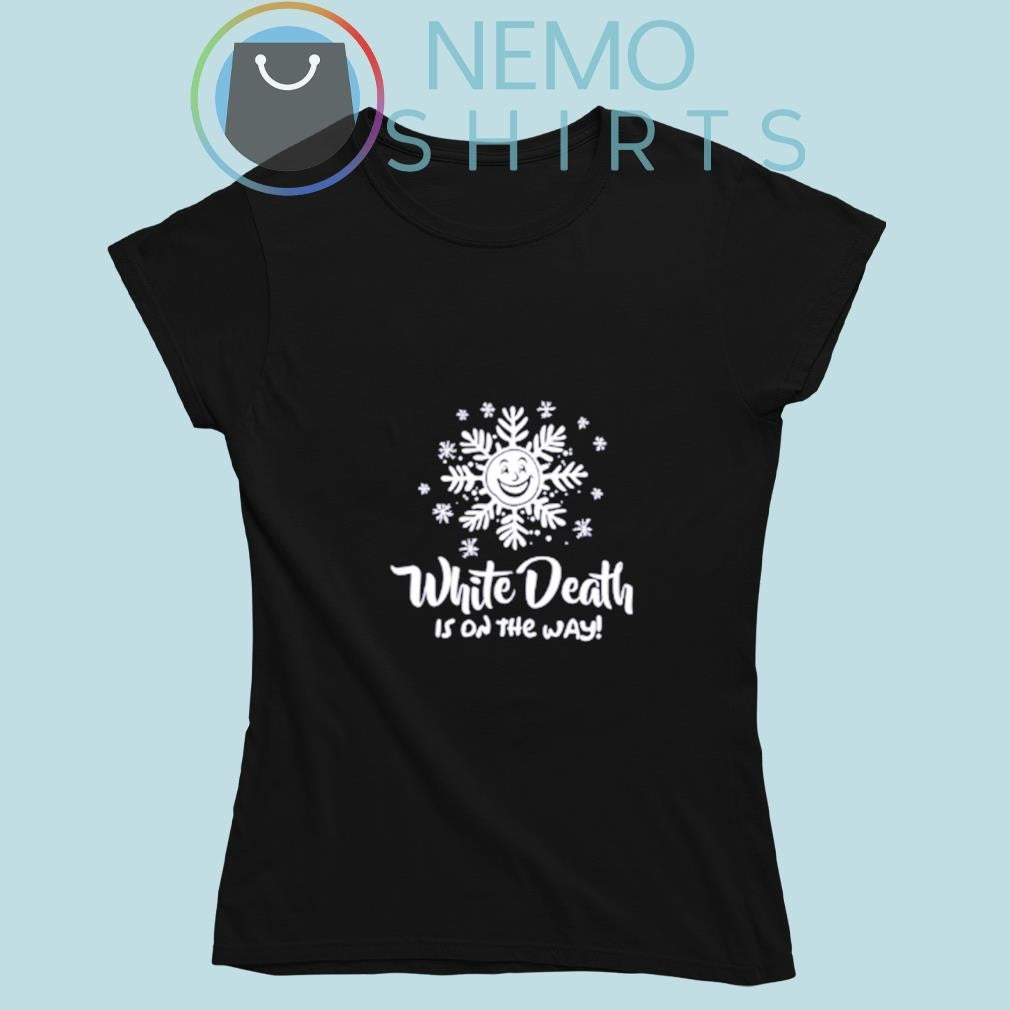 White death is on the way - Adult & Kids T-Shirts, Sweatshirts & Hoodies product image 5