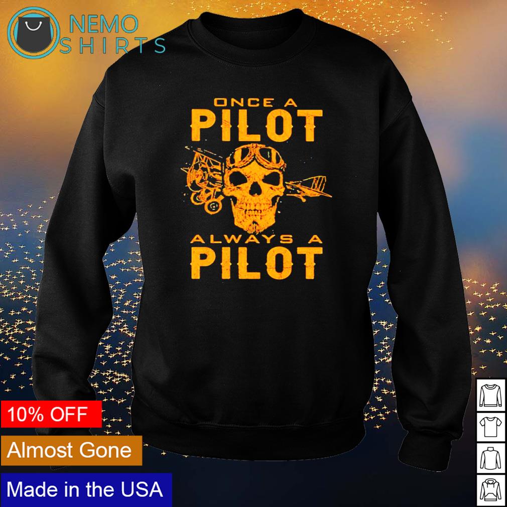 Skull once a pilot always - Adult & Kids T-Shirts, Sweatshirts & Hoodies apparel design preview 4