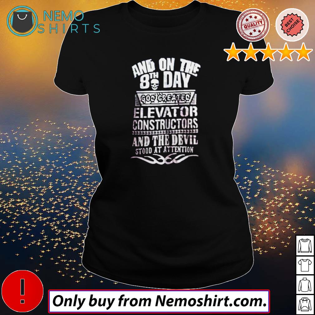And on the 8th day elevator constructors devil stood - Adult & Kids T-Shirts, Sweatshirts & Hoodies apparel design preview 3