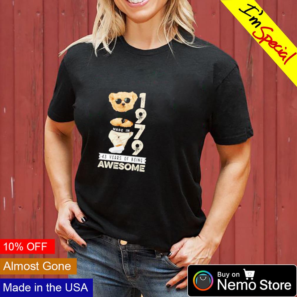 Teddy Bear made in 1979 43 years of being awesome - Adult & Kids T-Shirts, Sweatshirts & Hoodies apparel design preview 3