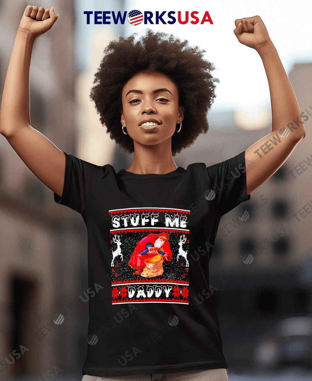 Stuff Me Daddy christmas - Adult & Kids T-Shirts, Sweatshirts & Hoodies apparel design preview 4