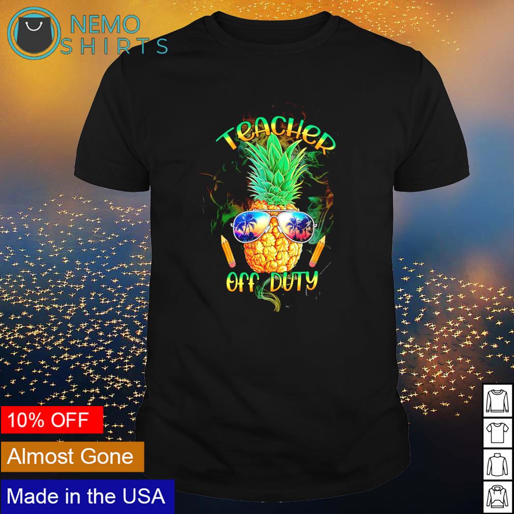 Pineapple teacher off duty - Adult & Kids T-Shirts, Sweatshirts & Hoodies product image 1