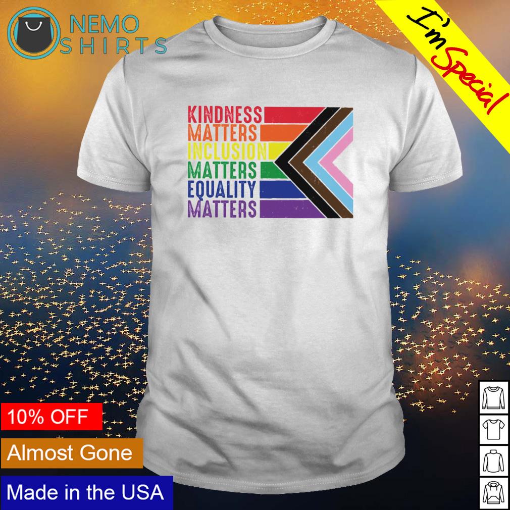 Kindness inclusion equality matters - Adult & Kids T-Shirts, Sweatshirts & Hoodies apparel design preview 1