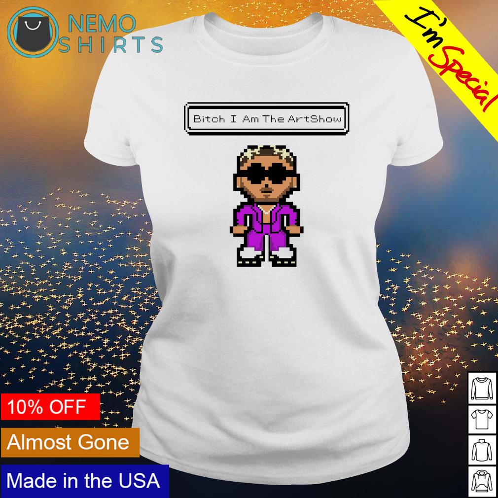 Bitch I am the artshow - Adult & Kids T-Shirts, Sweatshirts & Hoodies apparel design preview 3