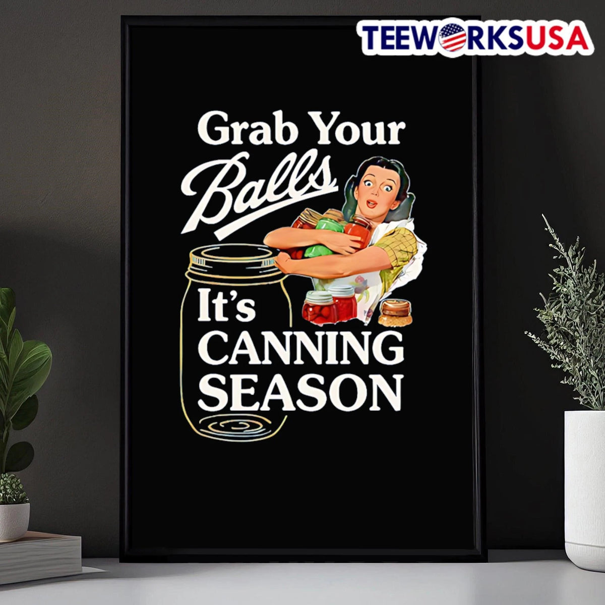 Grab Your Balls It'S Canning Season Jar Apparel - Adult & Kids T-Shirts, Sweatshirts & Hoodies apparel design preview 5