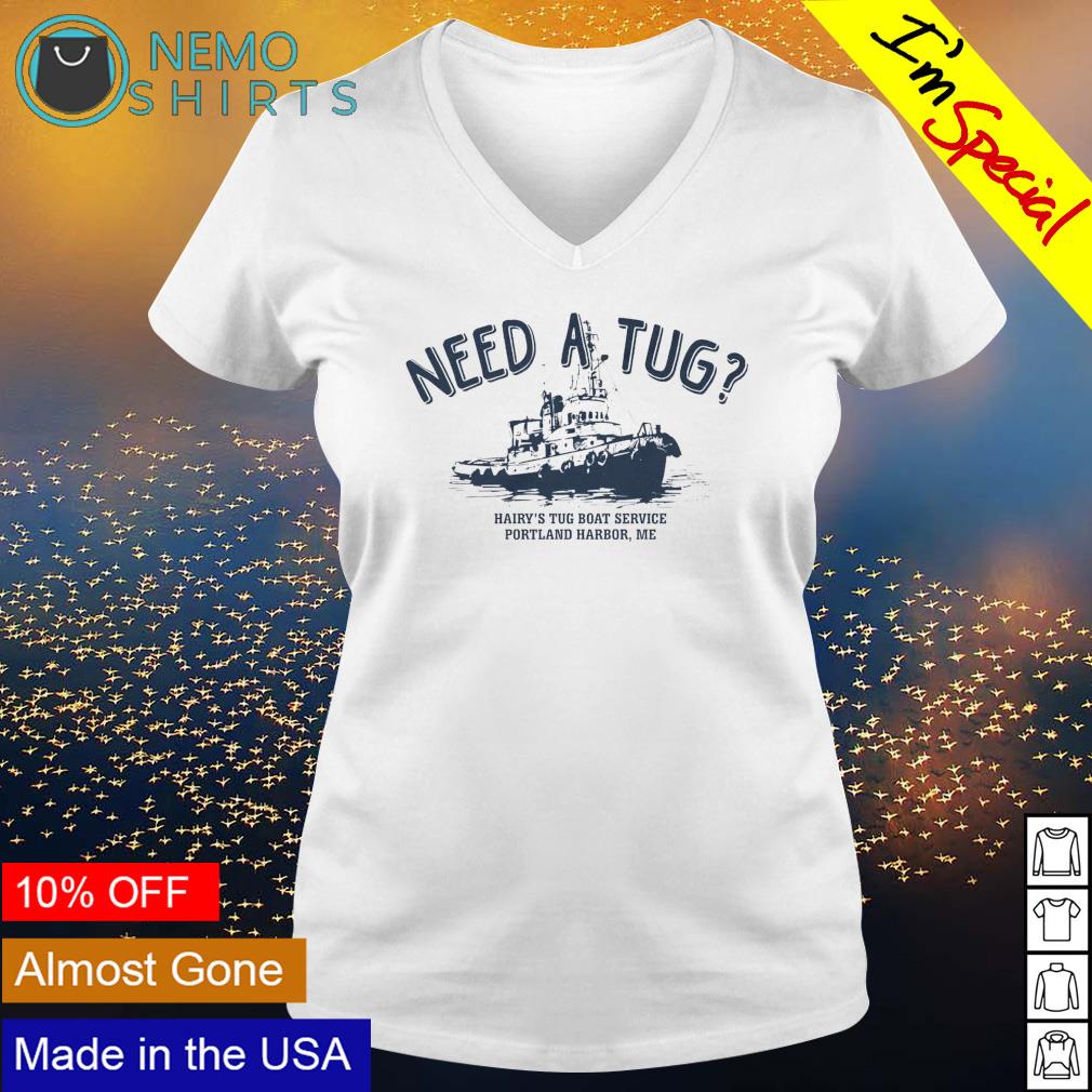 Need a tug hairy's boat service portland harbor - Adult & Kids T-Shirts, Sweatshirts & Hoodies apparel design preview 5