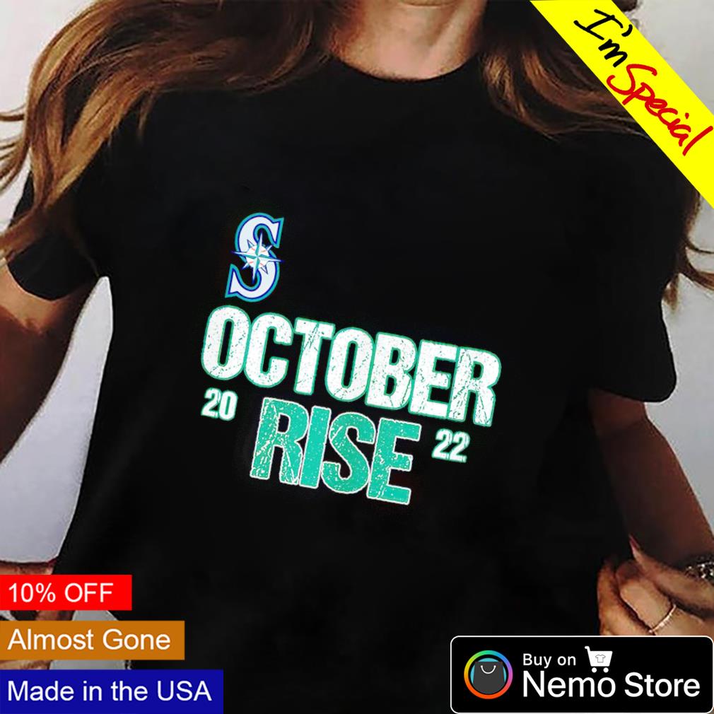 Seattle Mariners 2022 October rise - Adult & Kids T-Shirts, Sweatshirts & Hoodies apparel design preview 2