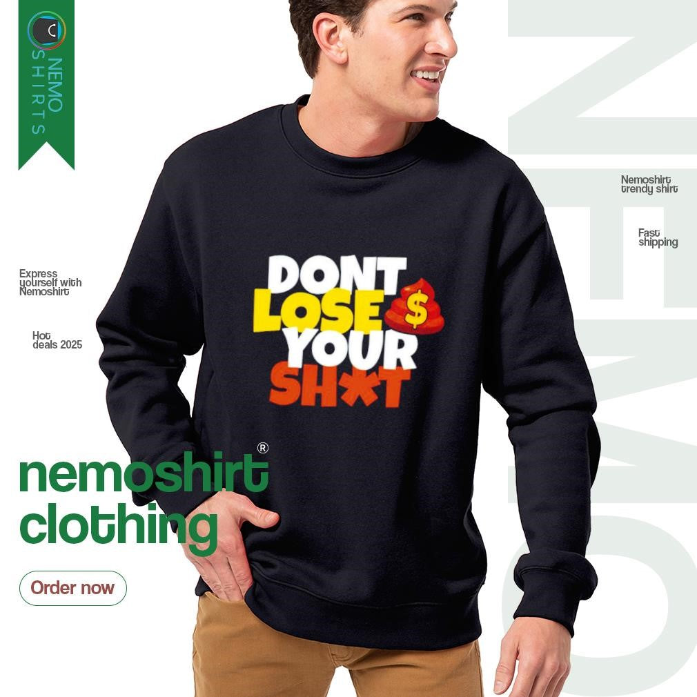 Don't lose your shit - Adult & Kids T-Shirts, Sweatshirts & Hoodies apparel design preview 4