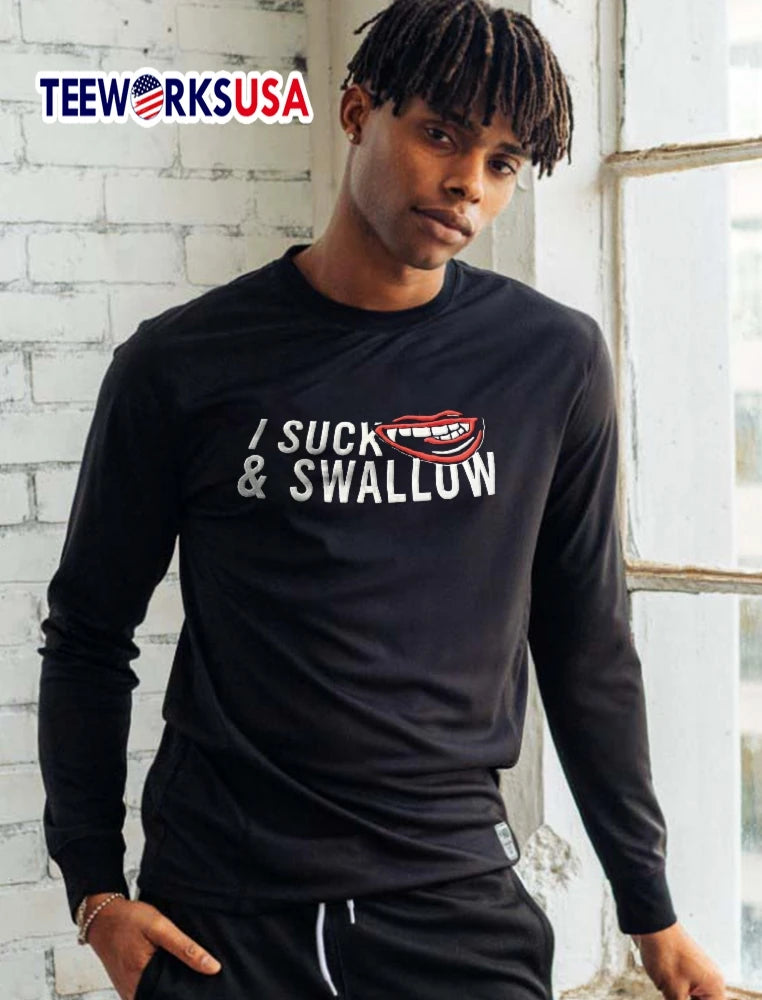 I suck and swallow - Adult & Kids T-Shirts, Sweatshirts & Hoodies apparel design preview 5