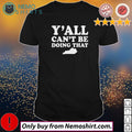 Kentucky y'all can't be doing that - Adult & Kids T-Shirts, Sweatshirts & Hoodies apparel design preview 1