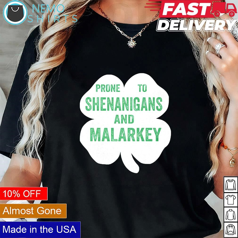 Prone to shenanigans and malarkey St. Patrick's day - Adult & Kids T-Shirts, Sweatshirts & Hoodies apparel design preview 3