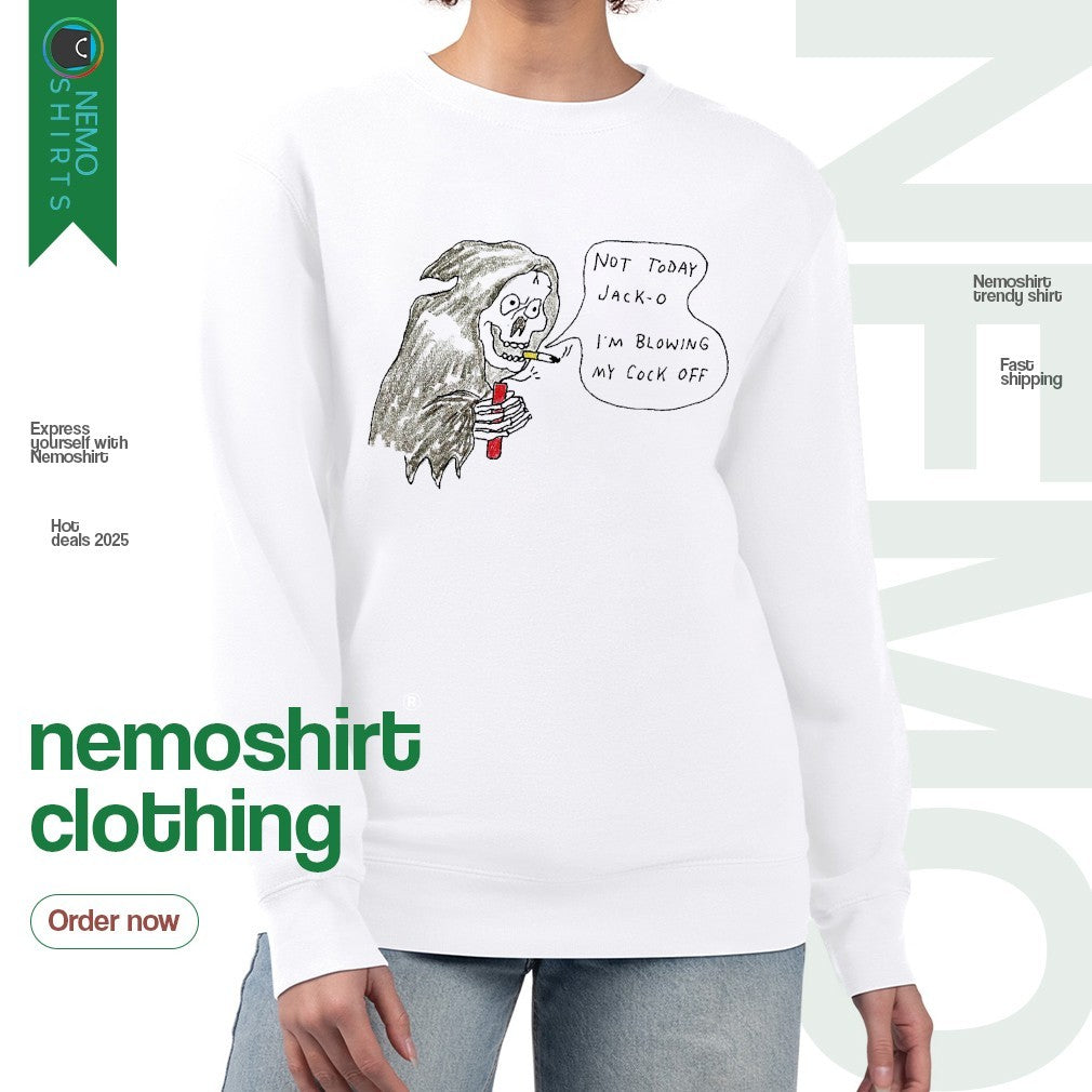 Grim Reaper not today Jack o I'm blowing my cook off - Adult & Kids T-Shirts, Sweatshirts & Hoodies apparel design preview 4