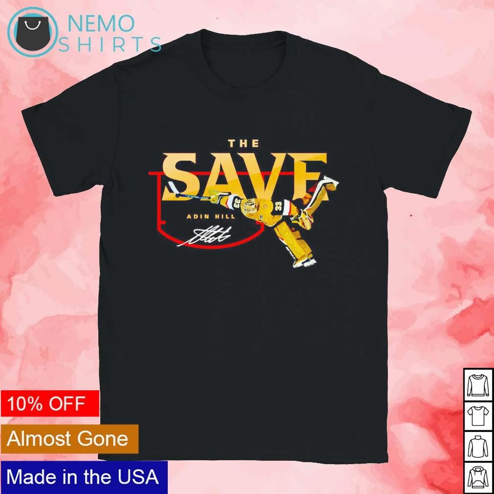 The Save Adin Hill Vegas Golden Knights signature - Adult & Kids T-Shirts, Sweatshirts & Hoodies apparel design preview 1