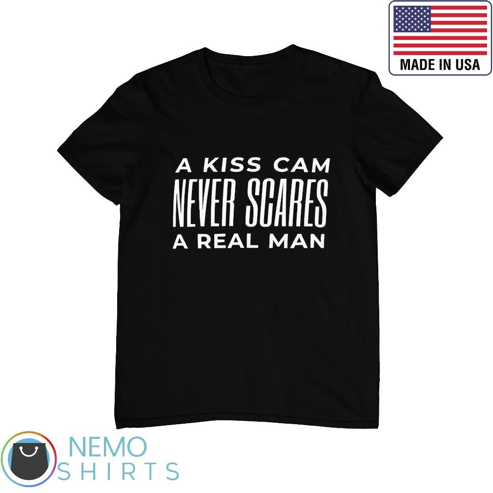 A kiss cam never scares real man - Adult & Kids T-Shirts, Sweatshirts & Hoodies apparel design preview 1