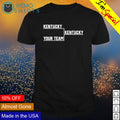 Kentucky your team - Adult & Kids T-Shirts, Sweatshirts & Hoodies apparel design preview 1