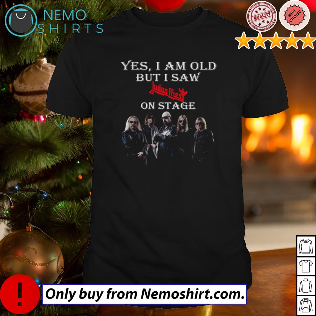 Yes I am old but saw Judas Priest on stage - Adult & Kids T-Shirts, Sweatshirts & Hoodies apparel design preview 1