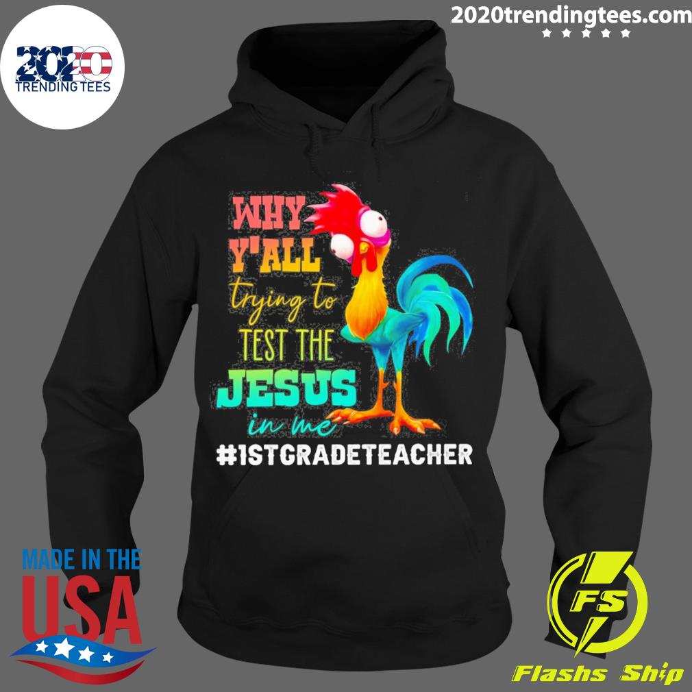 Official chicken Why Y'all Trying To Test The Jesus - Adult & Kids T-Shirts, Sweatshirts & Hoodies apparel design preview 2