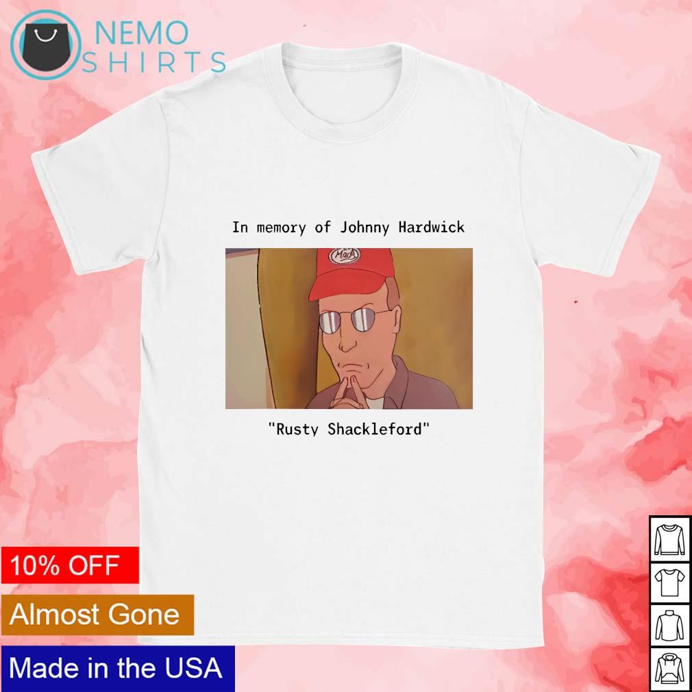 In memory of Johnny Hardwick Rusty Shackleford - Adult & Kids T-Shirts, Sweatshirts & Hoodies apparel design preview 1