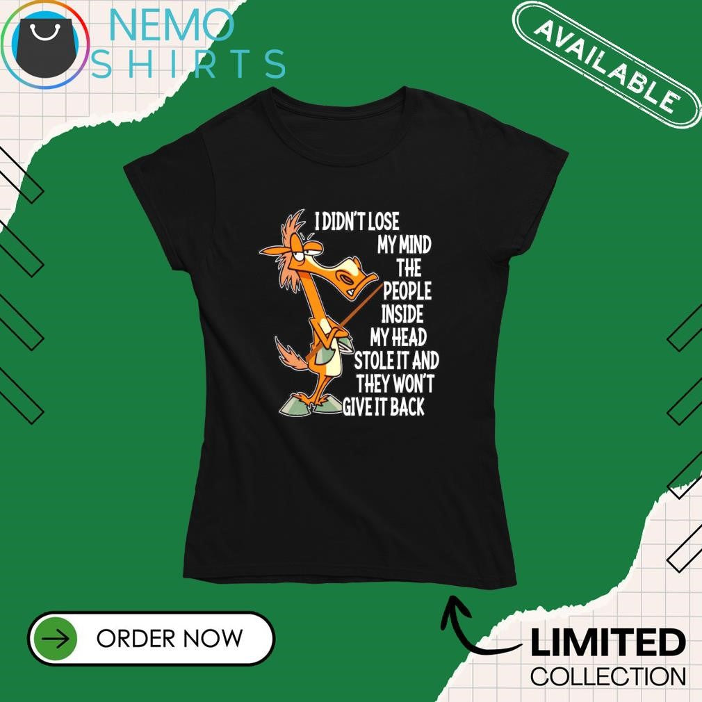 Horse I didn't lose my mind the people inside head - Adult & Kids T-Shirts, Sweatshirts & Hoodies apparel design preview 4