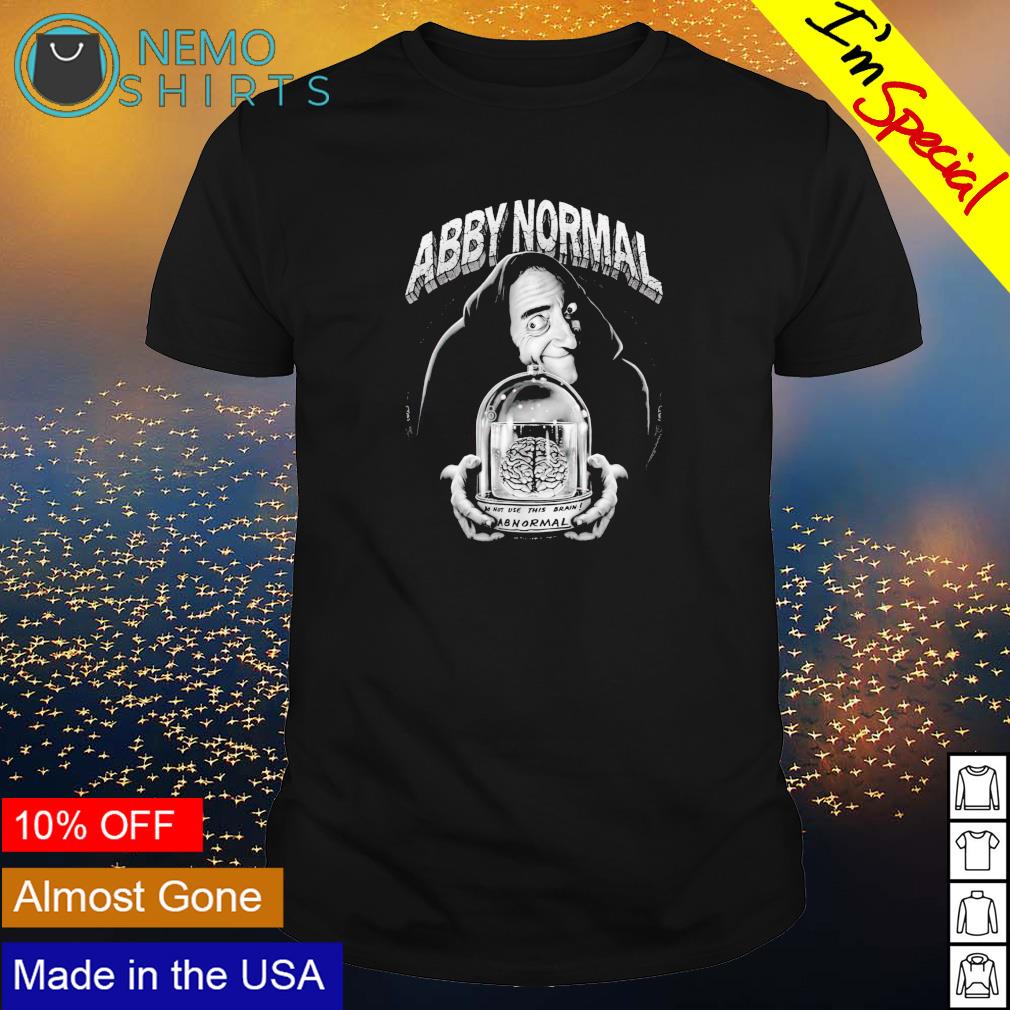 Abby normal do not use this brain - Adult & Kids T-Shirts, Sweatshirts & Hoodies apparel design preview 1