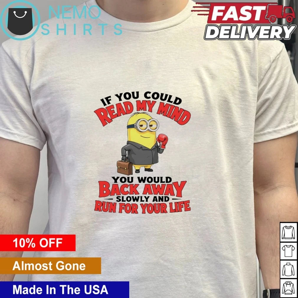 Minion If You Could Read My Mind Would Back Away - Adult & Kids T-Shirts, Sweatshirts & Hoodies apparel design preview 6
