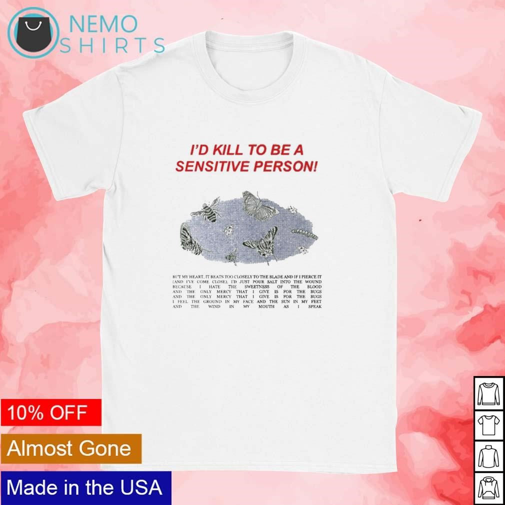 I'd kill to be a sensitive person - Adult & Kids T-Shirts, Sweatshirts & Hoodies apparel design preview 1