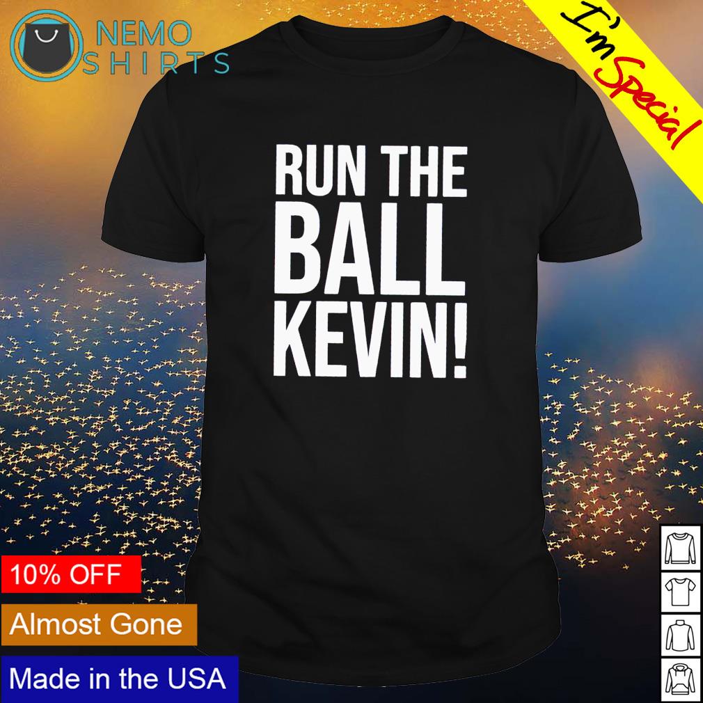 Run the ball Kevin - Adult & Kids T-Shirts, Sweatshirts & Hoodies apparel design preview 1
