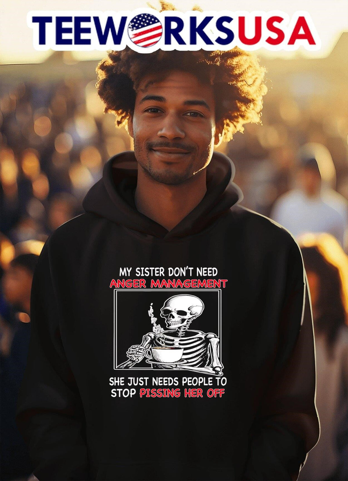 Skeleton my sister don't need anger management she - Adult & Kids T-Shirts, Sweatshirts & Hoodies apparel design preview 2