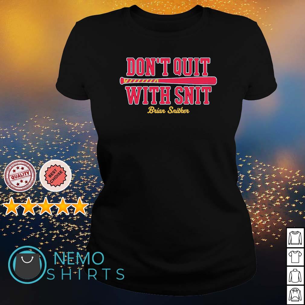 Brian Snitker don't quit with snit - Adult & Kids T-Shirts, Sweatshirts & Hoodies product image 3
