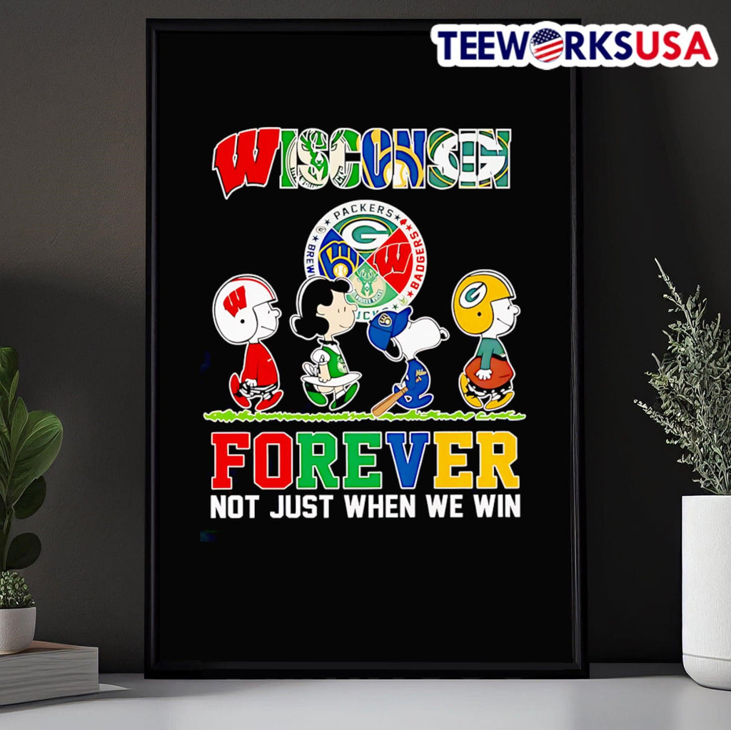 Peanuts Wisconsin forever not just when we win - Adult & Kids T-Shirts, Sweatshirts & Hoodies apparel design preview 5