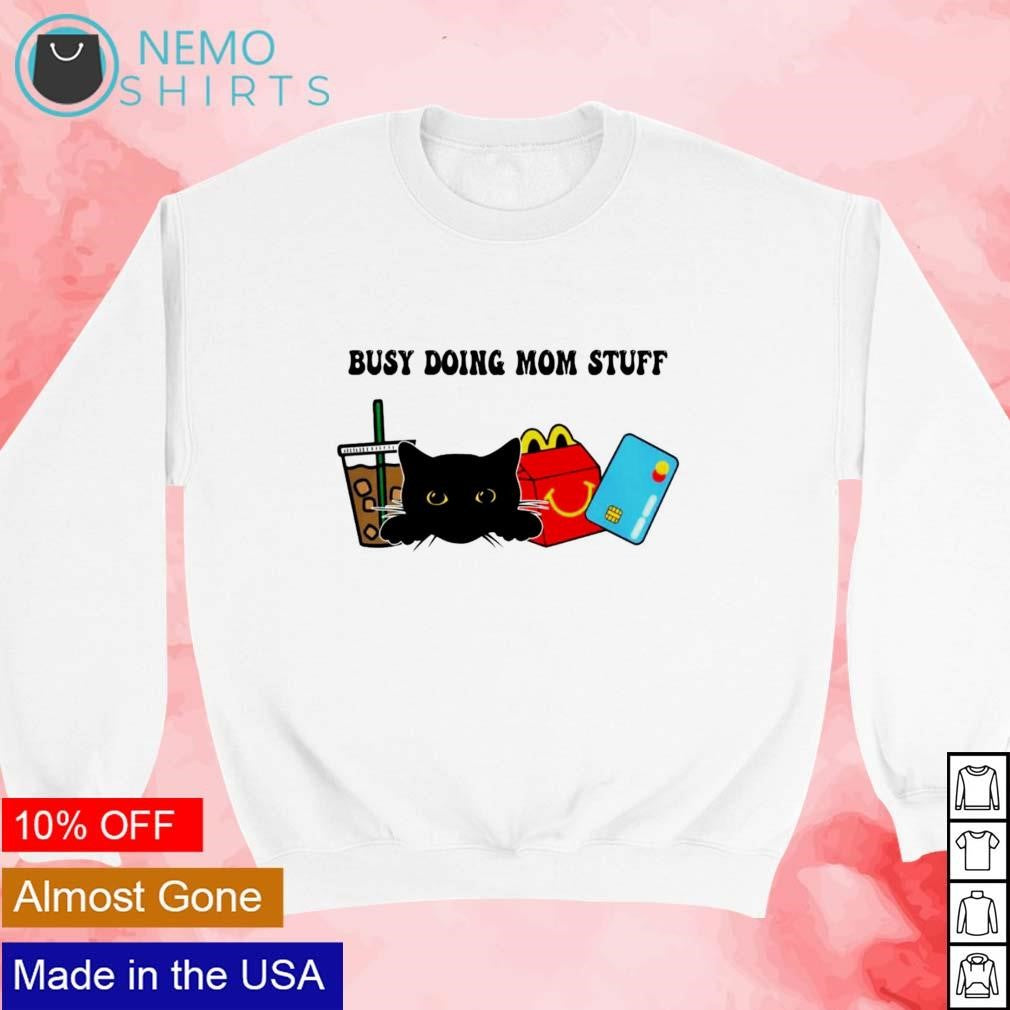 Busy doing mom stuff - Adult & Kids T-Shirts, Sweatshirts & Hoodies apparel design preview 3
