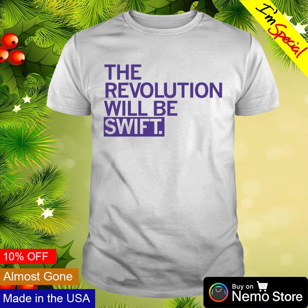 The revolution will be swift - Adult & Kids T-Shirts, Sweatshirts & Hoodies apparel design preview 1