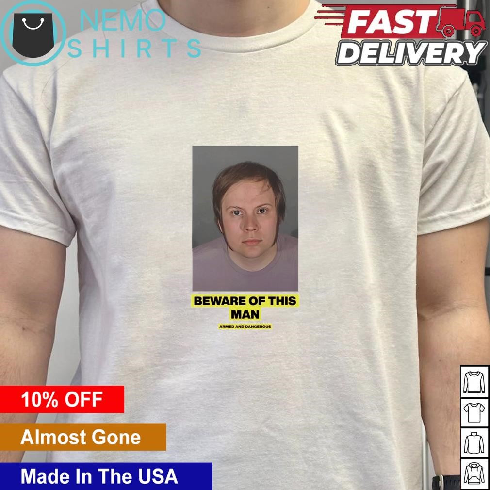 Beware of this man armed and dangerous - Adult & Kids T-Shirts, Sweatshirts & Hoodies apparel design preview 5
