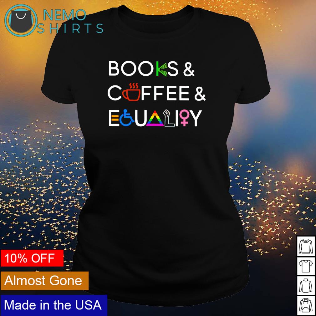 Books coffee and equality symbol - Adult & Kids T-Shirts, Sweatshirts & Hoodies apparel design preview 3